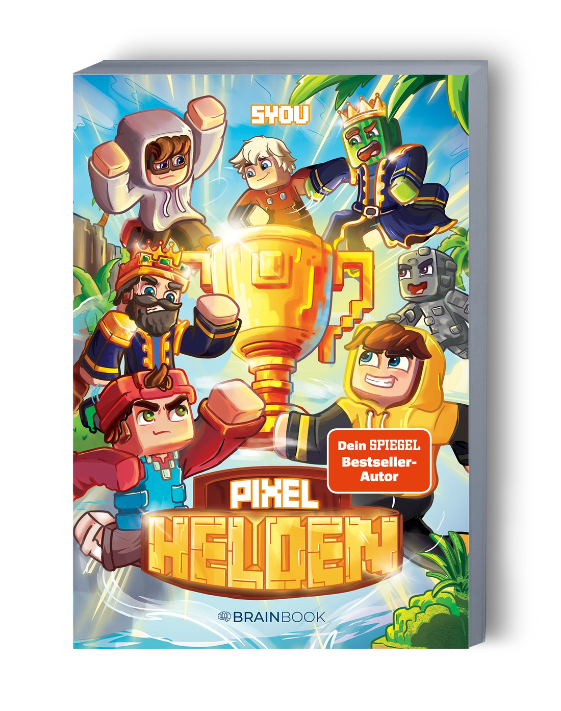 Pixel Helden: Ein Roman aus der Welt von SYou